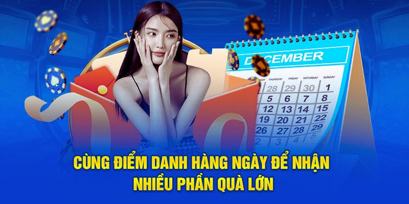 Đăng nhập và hệ thống mỗi ngày để nhận thưởng