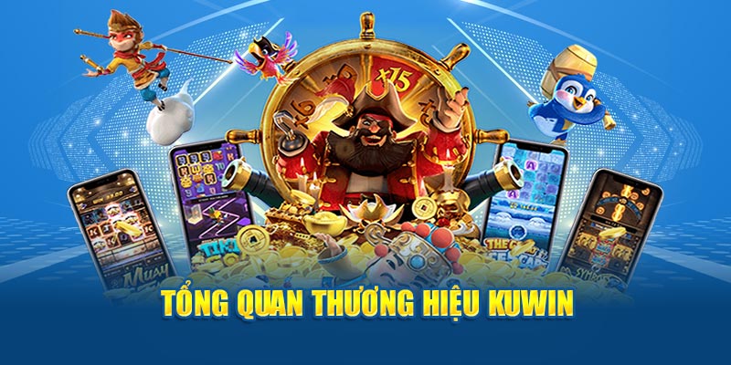 Tổng quan về thương hiệu Kuwin